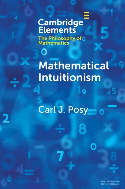 Carl J. Posy - Mathematical Intuitionism, Häftad