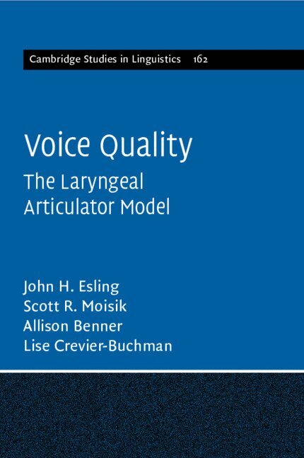 John H. Esling, Scott R. Moisik, Allison Benner, Lise Crevier-Buchman - Voice Quality, Häftad
