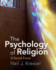 Psychology of Religion by Neil J Kressel, Neil J Kressel