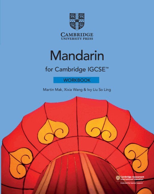 Martin Mak, Xixia Wang, Ivy Liu So Ling - Cambridge IGCSE(TM) Mandarin Workbook, Häftad