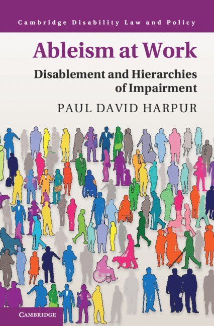 Paul David Harpur - Ableism at Work, Häftad
