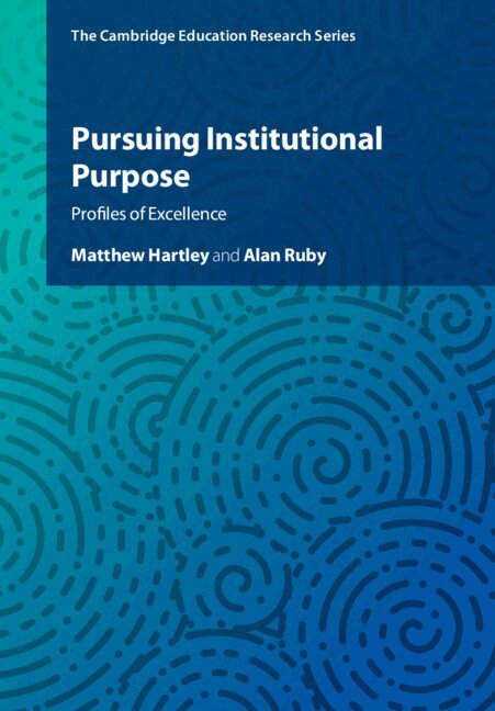Matthew Hartley, Alan Ruby - Pursuing Institutional Purpose, Häftad