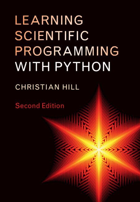 Christian Hill - Learning Scientific Programming with Python, Häftad. Tillgänglighet: Lägg i varukorg
