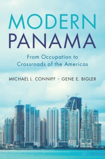 Gene E. Bigler, Michael L. Conniff - Modern Panama, E-bok