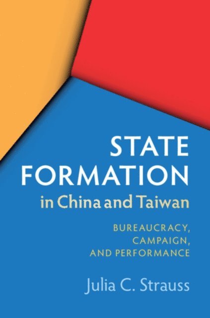 Julia C. Strauss - State Formation in China and Taiwan, E-bok