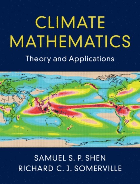Richard C. J. Somerville, Samuel S. P. Shen - Climate Mathematics, E-bok