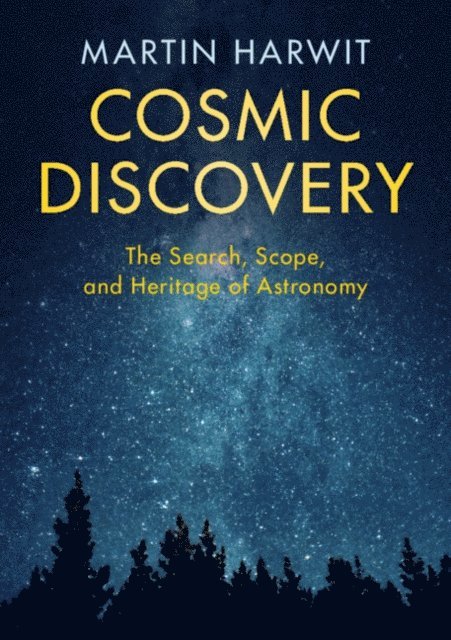 Martin Harwit - Cosmic Discovery, E-bok
