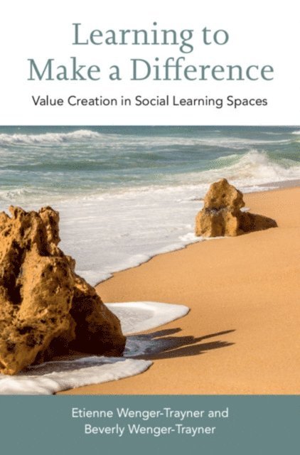 Beverly Wenger-Trayner, Etienne Wenger-Trayner - Learning to Make a Difference, E-bok