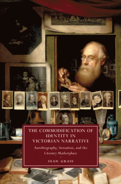 Sean Grass - Commodification of Identity in Victorian Narrative, E-bok