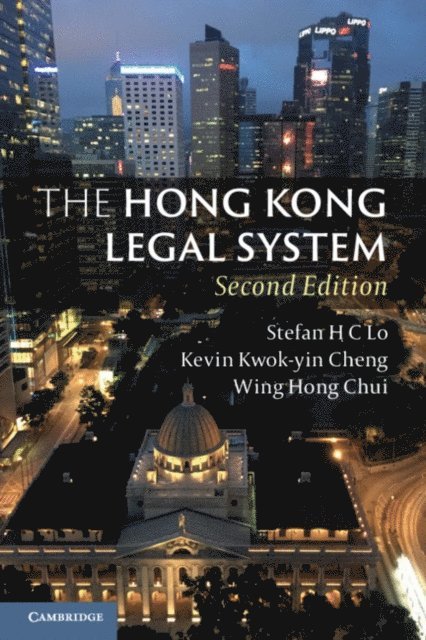 Wing Hong Chui, Kevin Kwok-yin Cheng, Stefan H. C. Lo - Hong Kong Legal System, E-bok