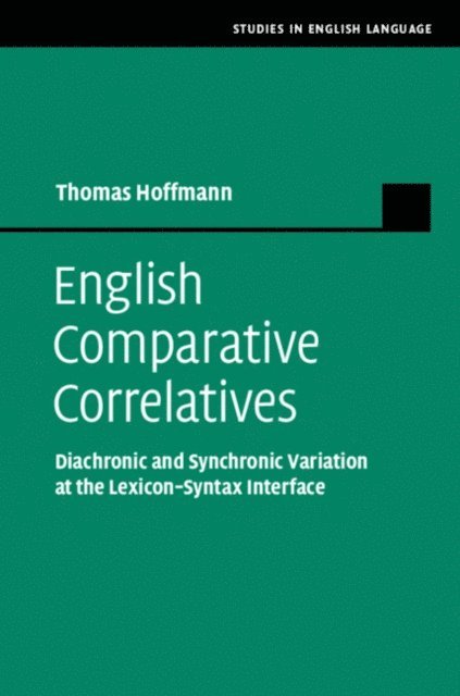 Thomas Hoffmann - English Comparative Correlatives, E-bok