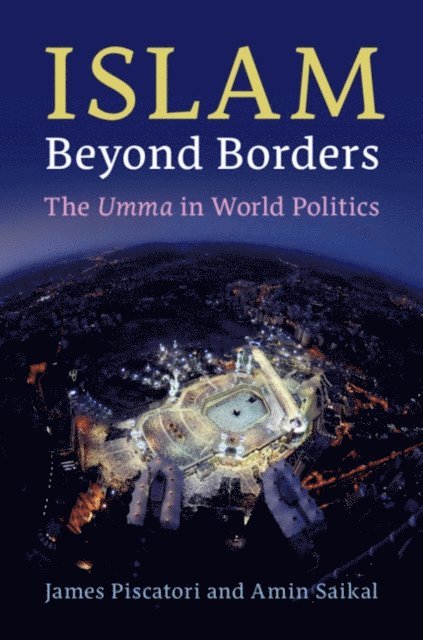 Amin Saikal, James Piscatori - Islam beyond Borders, E-bok