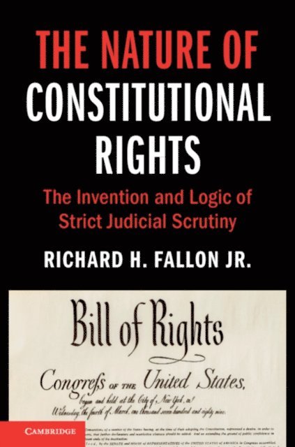 Richard H. Fallon Jr. - Nature of Constitutional Rights, E-bok