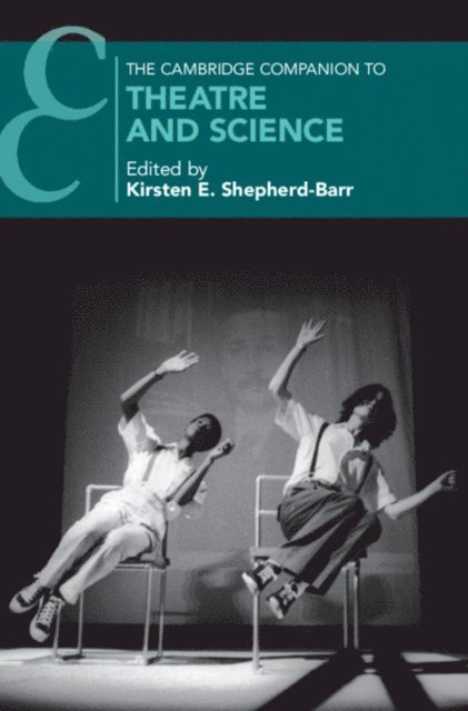 Kirsten E. Shepherd-Barr - Cambridge Companion to Theatre and Science, E-bok
