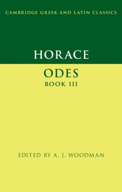 A. J. Woodman - Horace: Odes Book III, E-bok