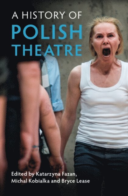 Bryce Lease, Michal Kobialka, Katarzyna Fazan - History of Polish Theatre, E-bok