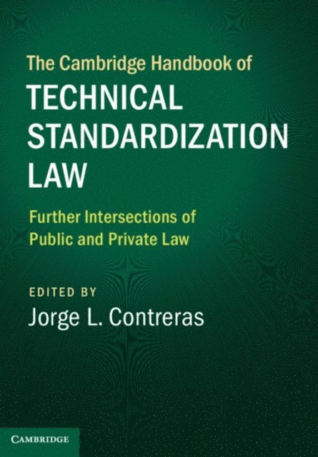 Jorge L. Contreras - Cambridge Handbook of Technical Standardization Law: Volume 2, E-bok