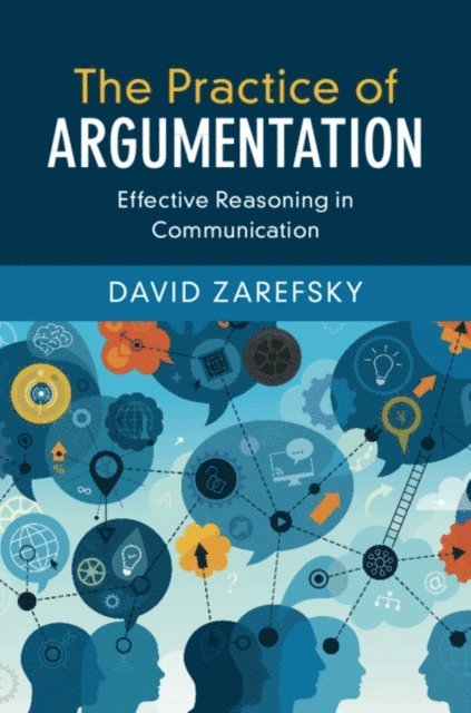 David Zarefsky - Practice of Argumentation, E-bok