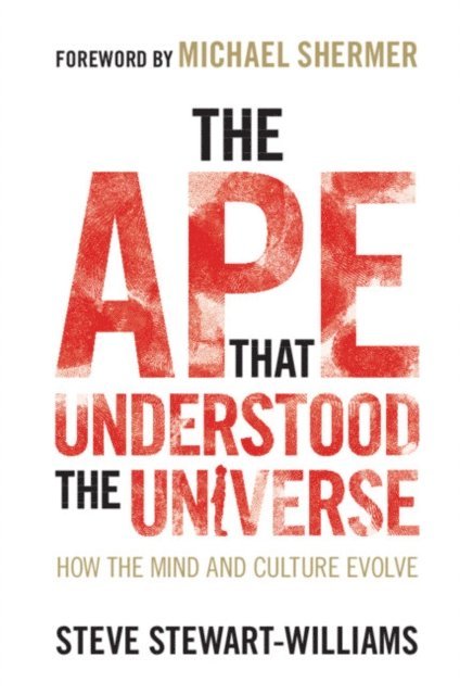 Steve Stewart-Williams - Ape that Understood the Universe, E-bok