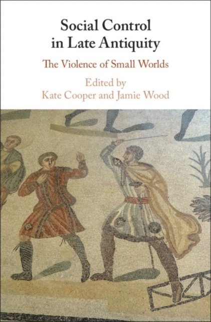 Jamie Wood, Kate Cooper - Social Control in Late Antiquity, E-bok
