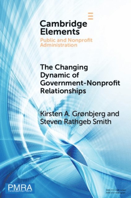 Steven Rathgeb Smith, Kirsten A. Gronbjerg - Changing Dynamic of Government-Nonprofit Relationships, E-bok
