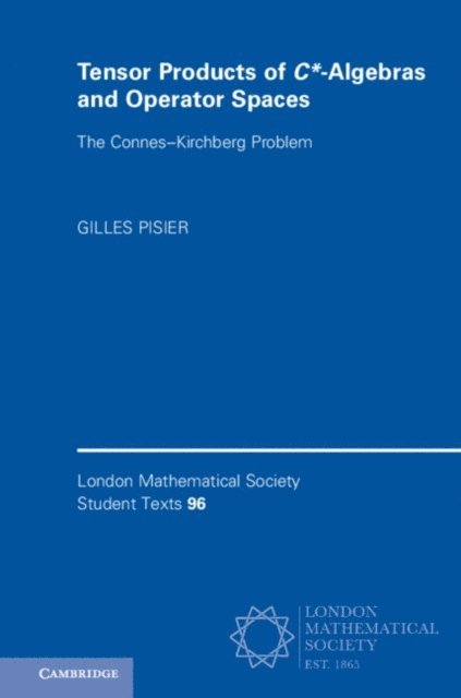 Gilles Pisier - Tensor Products of C*-Algebras and Operator Spaces, E-bok