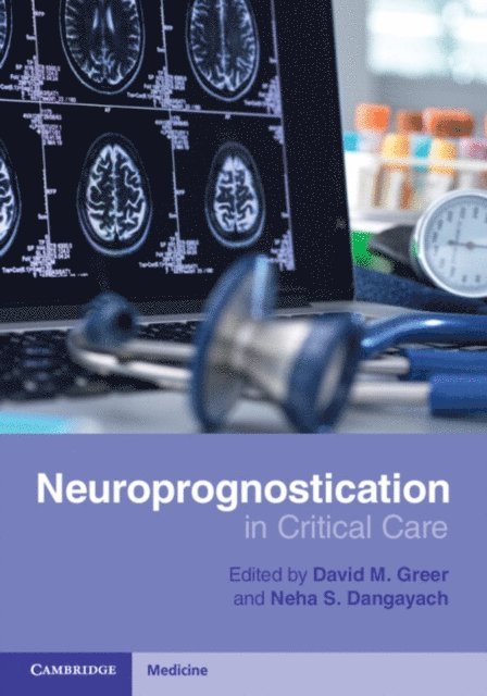 Neha S. Dangayach, David M. Greer - Neuroprognostication in Critical Care, E-bok