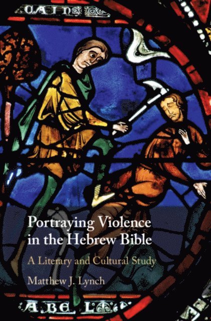 Matthew J. Lynch - Portraying Violence in the Hebrew Bible, E-bok
