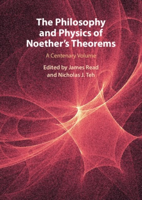 Nicholas J. Teh, James Read - Philosophy and Physics of Noether's Theorems, E-bok