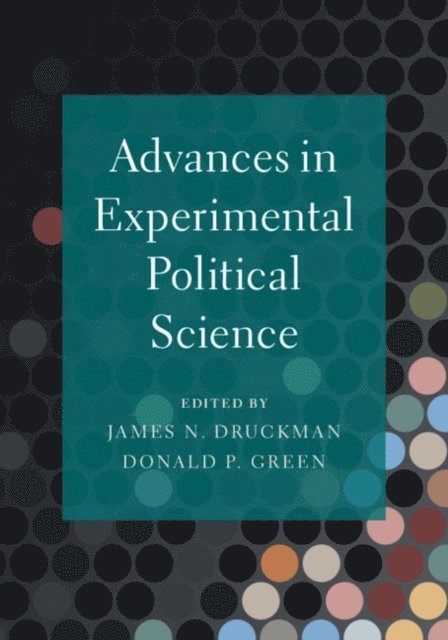 Donald P. Green, James N. Druckman - Advances in Experimental Political Science, E-bok