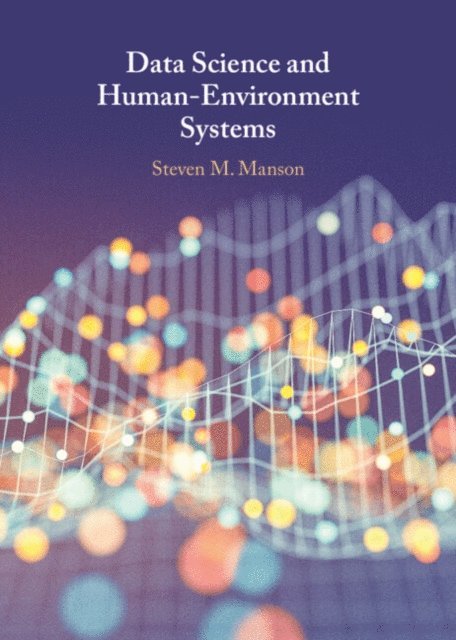 Steven M. Manson - Data Science and Human-Environment Systems, E-bok