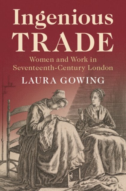 Laura Gowing - Ingenious Trade, E-bok