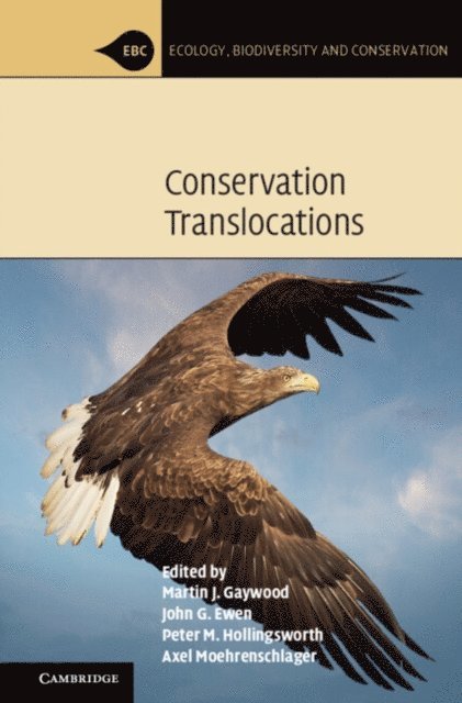 Axel Moehrenschlager, Peter M. Hollingsworth, John G. Ewen, Martin J. Gaywood - Conservation Translocations, E-bok