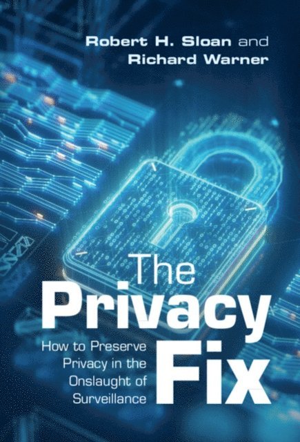 Richard Warner, Robert H. Sloan - Privacy Fix, E-bok