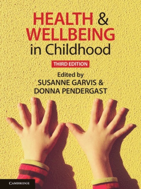 Donna Pendergast, Susanne Garvis - Health and Wellbeing in Childhood, E-bok