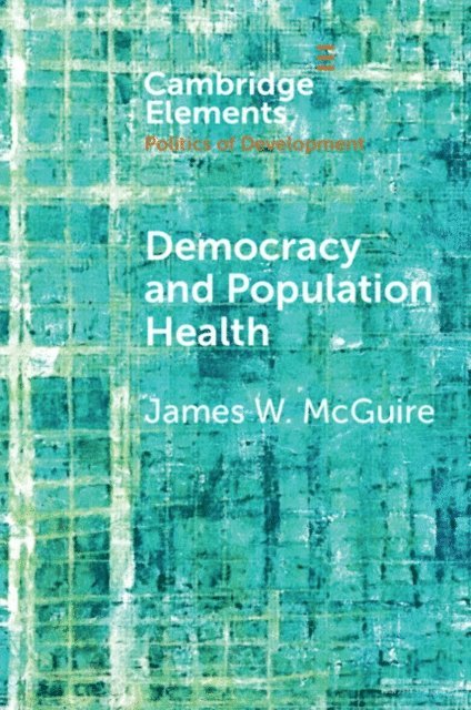 James W. McGuire - Democracy and Population Health, E-bok