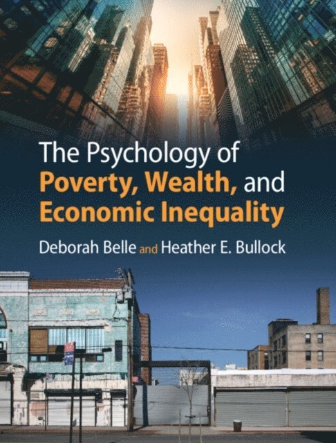 Heather E. Bullock, Deborah Belle - Psychology of Poverty, Wealth, and Economic Inequality, E-bok