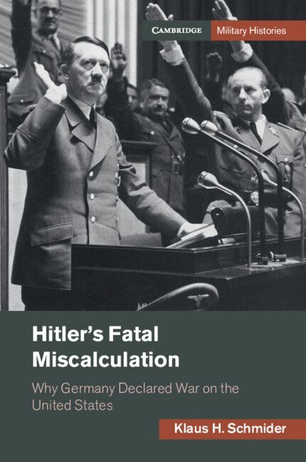 Klaus H. Schmider - Hitler's Fatal Miscalculation, Häftad