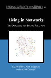 Living in Networks av Claire Bidart, Alain Degenne, Michel Grossetti, Claire Bidart, Alain Degenne
