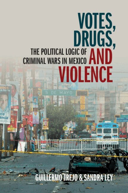 Guillermo Trejo, Sandra Ley - Votes, Drugs, and Violence, Häftad