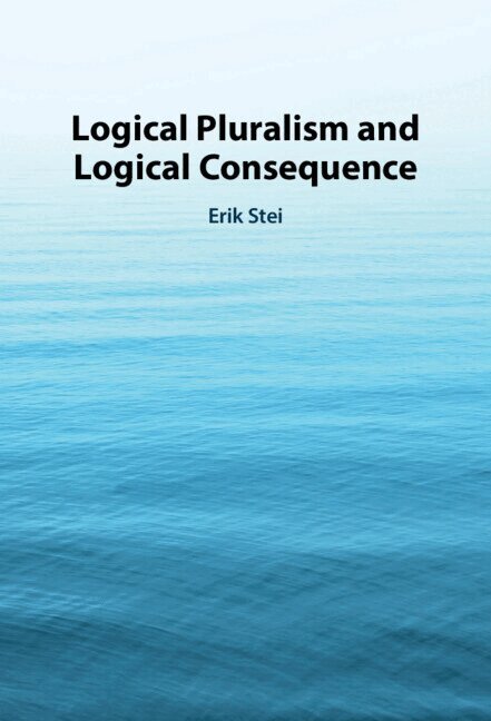 Erik Stei - Logical Pluralism and Logical Consequence, Häftad