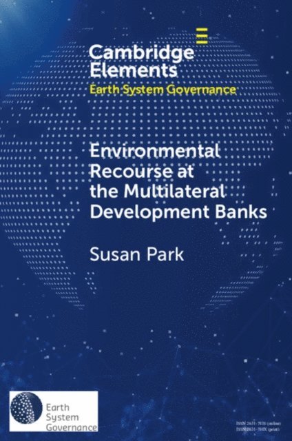 Susan Park - Environmental Recourse at the Multilateral Development Banks, E-bok