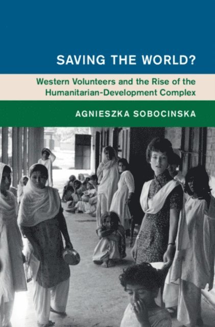 Agnieszka Sobocinska - Saving the World?, E-bok