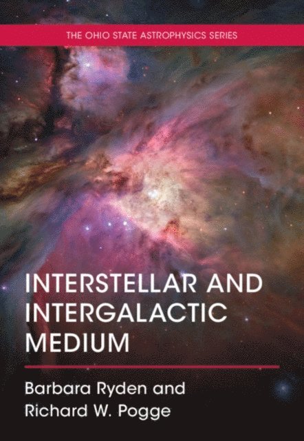 Richard W. Pogge, Barbara Ryden - Interstellar and Intergalactic Medium, E-bok