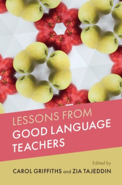 Zia Tajeddin, Carol Griffiths - Lessons from Good Language Teachers, E-bok