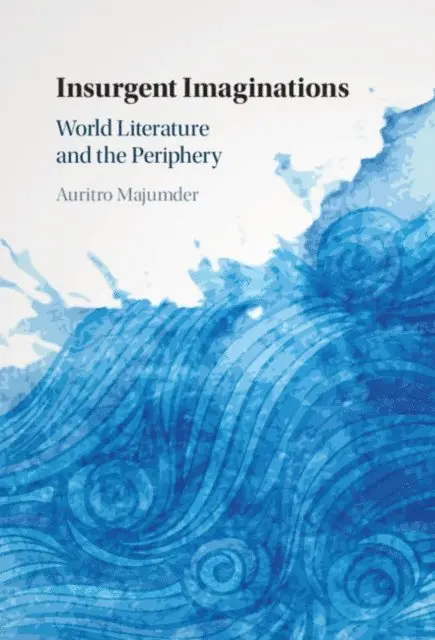 Auritro Majumder - Insurgent Imaginations, E-bok. Tillgänglighet: Lägg i varukorg