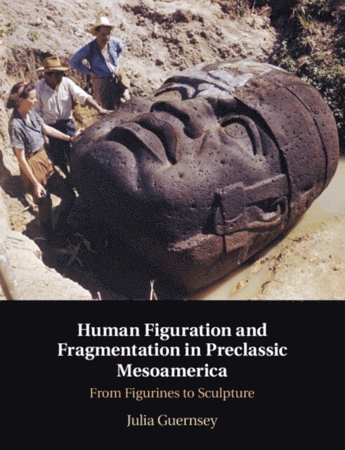 Julia Guernsey - Human Figuration and Fragmentation in Preclassic Mesoamerica, E-bok