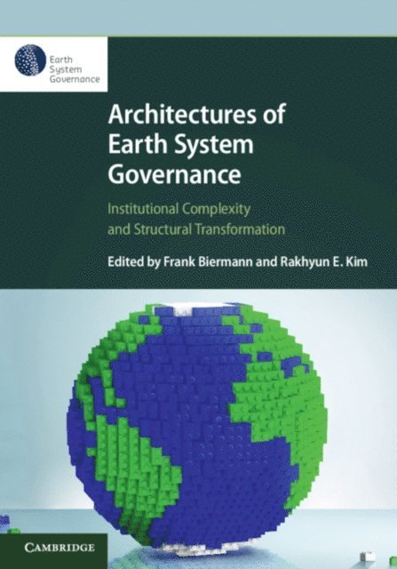 Rakhyun E. Kim, Frank Biermann - Architectures of Earth System Governance, E-bok