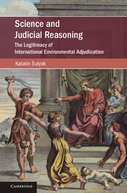 Katalin Sulyok - Science and Judicial Reasoning, E-bok