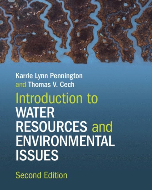 Thomas V. Cech, Karrie Lynn Pennington - Introduction to Water Resources and Environmental Issues, E-bok. Tillgänglighet: Lägg i varukorg